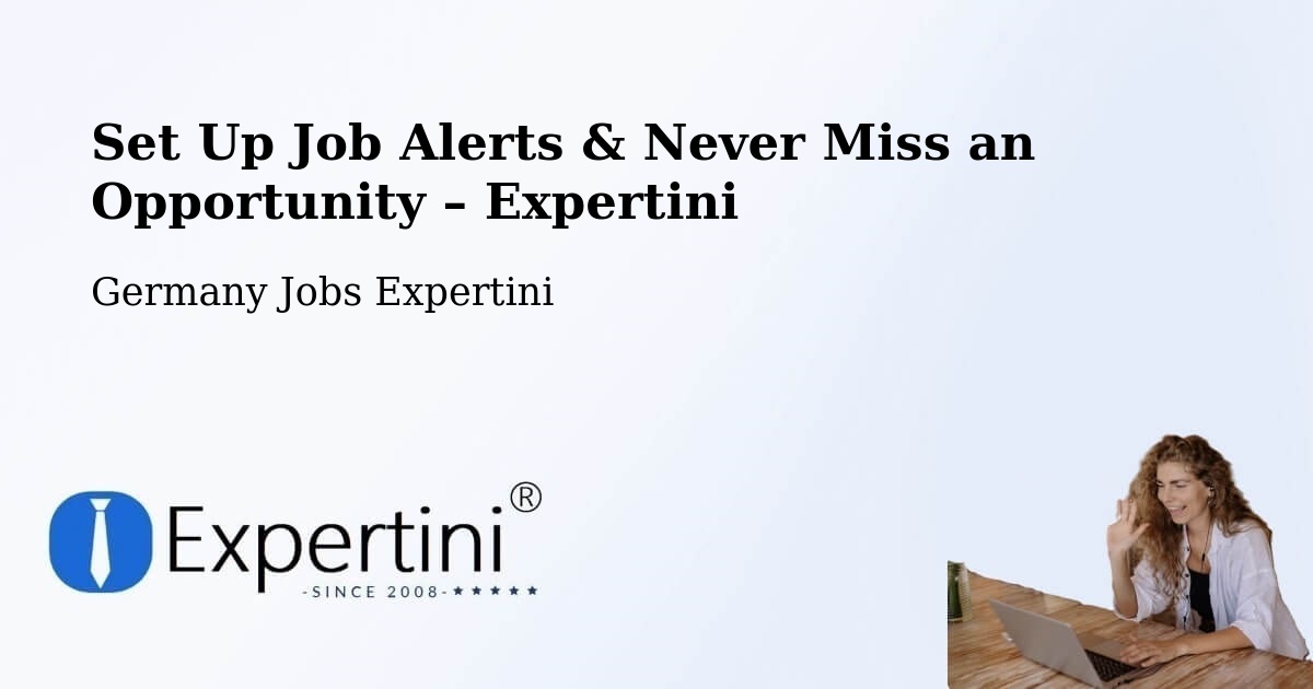 Job Alerts Guide – Get Notified About New Jobs in Schülp - Schülp, Germany Jobs Expertini